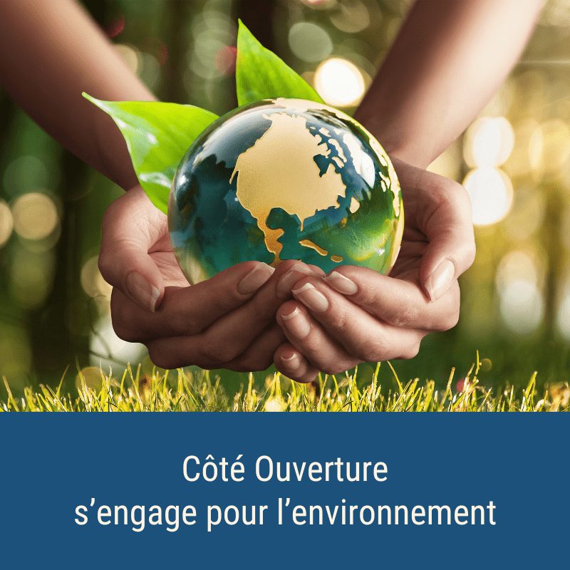 Côté Ouverture s'engage pour l'environnement