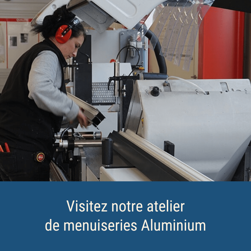 Visitez notre atelier Aluminium