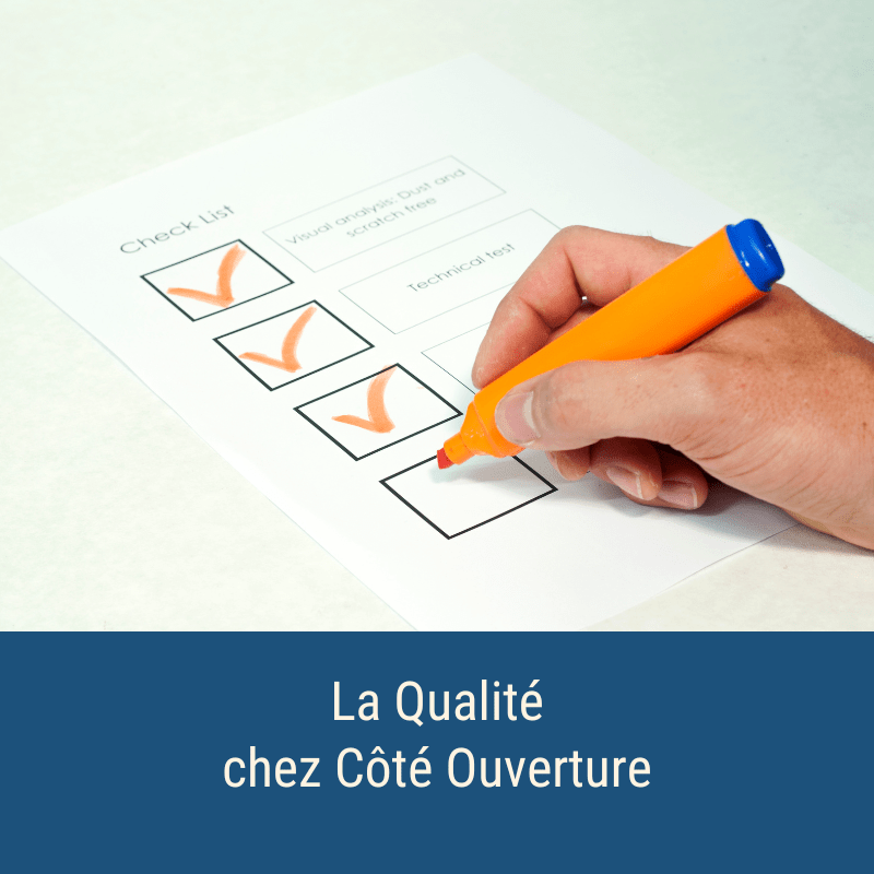 La qualité chez Côté Ouverture